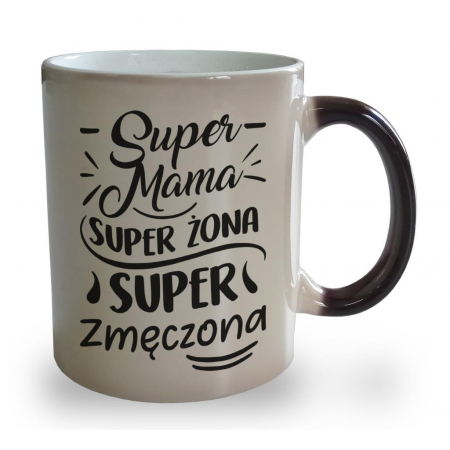 Kubek magiczny na Dzień Matki Super mama super żona super zmęczona